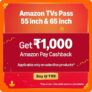 Extra 1000/- Apay Cashback with (55) & (65) TVs in First 5 Days of Great Indian Festival (till 27th Sep 2025)